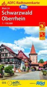 ADFC-Radtourenkarte Schwarzwald Oberrhein : Reiß- und wetterfest, GPS-Tracks Download. 1 : 150.000 (ADFC-Radtourenkarte 24) （13. Aufl. 2019. 22.5 cm）