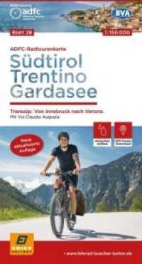 ADFC-Radtourenkarte 28 Südtirol, Trentino, Gardasee 1:150.000, reiß- und wetterfest, GPS-Tracks Download : Transalp: Von Innsbruck bis Verona. Mit Via Claudia Augusta. 1 : 150.000 (ADFC-Radtourenkarte 28) （2. aktual. Aufl. 2020. 23.5 cm）