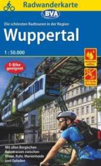 Radwanderkarte BVA Die schönsten Radtouren in der Region Wuppertal : Bergische Bahntrassen. GPS-Tracks Download, E-Bike geeignet. GPS-Tracks Download, E-Bike geeignet. 1:50000 (BVA Radwanderkarte) （2020. 201 mm）