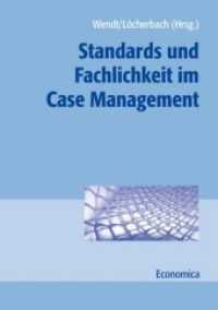Standards und Fachlichkeit im Case Management (Schwerpunkte Klausurenkurs) （2009. X, 262 S. m. Abb. 24 cm）