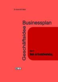 Businessplan Geschäftsidee. Bd.6 Metall- und Kunststoffverarbeitung （2015. 48 S. 210 mm）