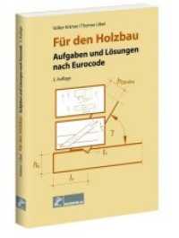 Für den Holzbau : Aufgaben und Lösungen nach Eurocode. 76 Bemessungsaufgaben （3. Aufl. 2013. 352 S. 103 Abb. 24 cm）