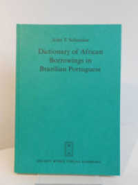 Dictionary of African Borrowings in Brazilian Portuguese （1991. XXII, 307 S. 242 mm）