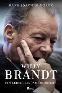 Willy Brandt : Ein Leben, ein Jahrhundert （3. Aufl. 352 S. Zahlr. s/w Abb. 219.00 mm）