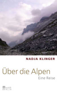 Über die Alpen : Eine Reise （2. Aufl. 2012. 320 S. Zahlr. s/w Abb. 205.00 mm）