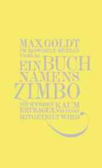 Ein Buch namens Zimbo : Sie werden kaum ertragen, was Ihnen mitgeteilt wird （3. Aufl. 2009. 208 S. 205.00 mm）