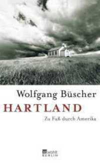Hartland : Zu Fuß durch Amerika （6. Aufl. 2015. 300 S. Mit 1 s/w Karte. 210.00 mm）