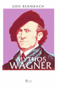 Mythos Wagner : Originalausgabe （1. Auflage. 2013. 334 S. Zahlr. s/w Abb. 215.00 mm）