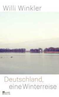 Deutschland, eine Winterreise （3. Aufl. 2014. 176 S. Mit 1 s/w Karte. 205.00 mm）