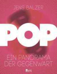 Pop : Ein Panorama der Gegenwart. Originalausgabe （2. Aufl. 2016. 272 S. 16 S. s/w Tafeln. 183.00 mm）