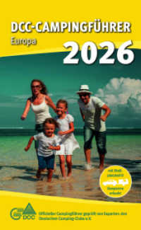 DCC-Campingf&uuml;hrer Europa 2026 : Offizieller Campingf&uuml;hrer gepr&uuml;ft von Experten des Deutschen Camping-Clubs e.V. （76., &uuml;berarb. Aufl.）