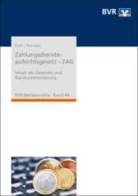 Zahlungsdiensteaufsichtsgesetz - ZAG : Inhalt des Gesetzes und Kurzkommentierung. Hrsg.: Bundesverband der deutschen Volksbanken und Raiffeisenbanken (BVR) (BVR-Bankenreihe 44) （3. Aufl. 2013. 290 S. 21 cm）