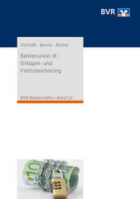 Bankenunion III: Einlagen- und Institutssicherung (BVR-Bankenreihe Bd.52) （2016. 250 S. 21 cm）