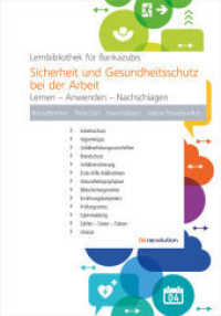 Sicherheit und Gesundheitsschutz bei der Arbeit : Lernen - Anwenden - Nachschlagen (Lernbibliothek für Bankazubis) （2024. 296 S. 30 cm）