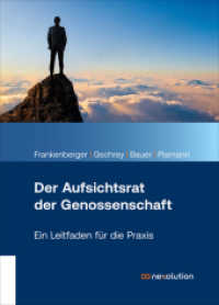 Der Aufsichtsrat der Genossenschaft : Ein Leitfaden für die Praxis （10., überarb. Aufl. 2022. 340 S. 24 cm）