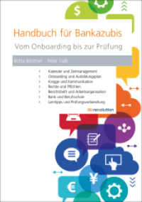 Handbuch für Bankazubis : Vom Onboarding bis zur Prüfung （17. Aufl. 2022. 208 S. 21 cm）