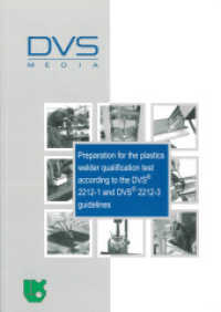 Preparation for the plastics welder qualification test according to the DVS 2212-1 and DVS 2212-3 guidelines (Lehrmedien .) （2009. 108 S. 297 mm）