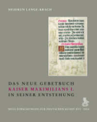 Das Neue Gebetbuch Kaiser Maximilians I. in seiner Entstehung (Neue Forschungen zur deutschen Kunst 16) （2025. 512 S. mit 300 Farbabbildungen. 300 mm）