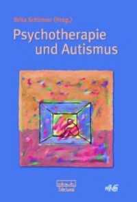 Psychotherapie und Autismus (Forum für Verhaltenstherapie und psychosoziale Praxis Bd.46) （2006. 144 S. 24 cm）
