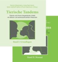 Tierische Tandems : Theorie und Praxis tiergestützter Arbeit mit älteren und demenzerkrankten Menschen （2016. 296 S. 20.5 cm）