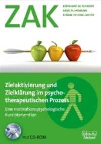 Zielaktivierung und Zielklärung im psychotherapeutischen Prozess (ZAK), m. 1 CD-ROM : Eine motivationspsychologische Kurzintervention (Materialien 64) （2010. 136 S. 29.5 cm）