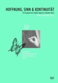 Hoffnung, Sinn und Kontinuität : Ein Programm für Familien depressiv erkrankter Eltern (Fortschritte der Gemeindepsychologie und Gesundheitsförderung (FGG) 19) （2009. 200 S. 29.5 cm）