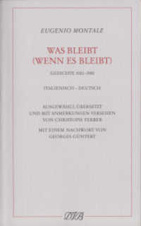 Was bleibt (wenn es bleibt) : Gedichte 1920-1980. Ital. /Dt.. Italienisch-Deutsch （1., Aufl. 2013. 512 S. 17.5 cm）