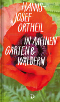 In meinen Gärten und Wäldern （2., erw. Aufl. 2022. 216 S. Farbfotos. 17.3 cm）
