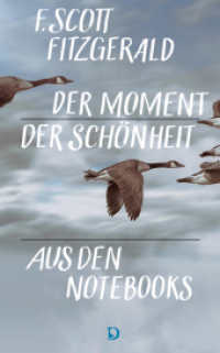 Der Moment der Schönheit : Aus den Notebooks. Übersetzt aus dem Amerikanischen von Helmut Moysich. Mit einem einleitenden Essay von Hanns-Josef Ortheil （2022. 252 S. 15.5 cm）