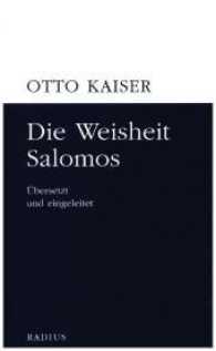 Die Weisheit Salomos : Übersetzt und eingeleitet （2017. 136 S. 20.6 cm）