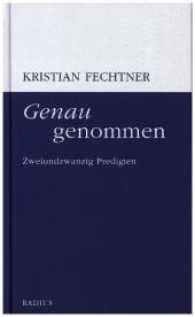 Genau genommen : Zweiundzwanzig Predigten （2017. 168 S. 21 cm）