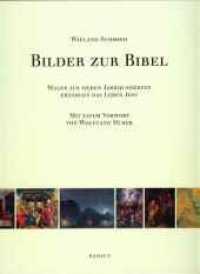 Bilder zur Bibel : Maler aus sieben Jahrhunderten erzählen das Leben Jesu. Mit e. Vorw. v. Wolfgang Huber （2006. 260 S. 120 Abb. 18 x 22 cm）