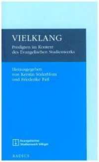 Vielklang : Predigten im Kontext des Evangelischen Studienwerks （2019. 328 S. 20.6 cm）