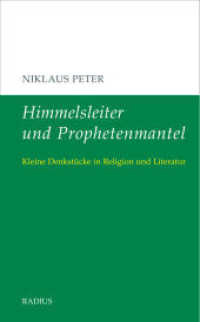 Himmelsleiter und Prophetenmantel : Kleine Denkstücke in Religion und Literatur （2022. 112 S. 21 cm）