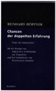 Chancen der doppelten Erfahrung : Texte der letzten Jahre. Mit der Predigt von Nikolaus Schneider zur Trauerfeier und der Gedenkrede von Wolfgang Thierse （1. Aufl. 2016. 200 S. 20,6 cm）
