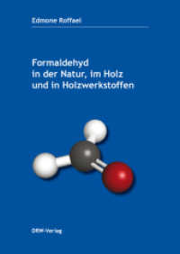 Formaldehyd in der Natur, im Holz und in Holzwerkstoffen （2017. 288 S. m. zahlr. Abb. u. Tab. 17 x 24 cm）