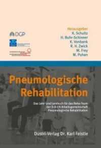 Pneumologische Rehabilitation : Das Lehr- und Lernbuch für das Reha-Team der D-A-CH-Arbeitsgemeinschaft Pneumologische Rehabilitation （2018. XXII, 754 S. 155 Abb. 248 x 179 mm）