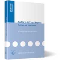 Audits in GCP and Beyond : Methods and Experiences. Herausgegeben von Deutsche Gesellschaft f&uuml;r Gute Forschungspraxis (DGGF) (pharmind serie dokumentation) （2015. 11 SW-Abb., 4 Tabellen. 210 mm）