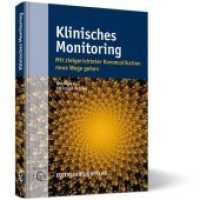 Klinisches Monitoring : Mit zielgerichteter Kommunikation neue Wege gehen. Mit Tipps für die Praxis (Der pharmazeutische Betrieb) （2012. Beil.: Supplement. 240 mm）