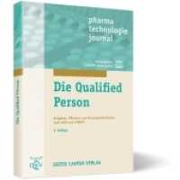Die Qualified Person : Aufgaben, Pflichten und Verantwortlichkeiten nach AMG und AMWHV (Pharma Technologie Journal) （2. Aufl. 2018. 160 S. 24 cm）