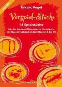 VorspielSt&uuml;cke, m. Audio-CD : 14 Spielst&uuml;cke f&uuml;r das binnendifferenzierte Musizieren im Klassenverband in den Klassen 5-10 （2008. 148 S. 29.6 cm）