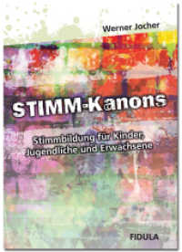 Stimm-Kanons, m. 1 Audio-CD : Stimmbildung f&uuml;r Kinder, Jugendliche und Erwachsene