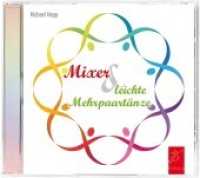 Mixer und leichte Mehrpaartänze, Audio-CD : 74 Min. （2019. 12.4 x 14 cm）
