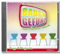 Bauchgefühl, 2 Audio-CDs : Doppel-CD mit Songs und Playbacks zum gleichnamigen Musical. 55 Min. （2013. 143 x 124 mm）
