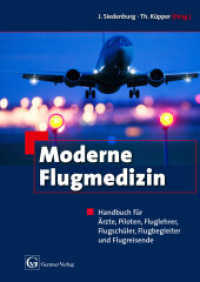 Moderne Flugmedizin : Handbuch für Ärzte, Piloten, Fluglehrer, Flugschüler, Flugbegleiter und Flugreisende （2015. 904 S. 21 cm）