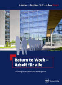 Return to Work - Arbeit für alle : Grundlagen der beruflichen Reintegration （2014. 872 S. 24 cm）