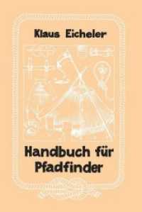 Handbuch für Pfadfinder （8., überarb. Aufl. 2016. 208 S. m. zahlr. Zeichn. 18 cm）