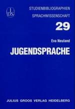 若者の言語<br>Jugendsprache (Studienbibliographien Sprachwissenschaft Bd.29) （2016. III, 51 S. 21 cm）