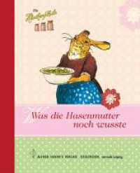 Die Häschenschule: Die Häschenschule - Was die Hasenmutter noch wusste (Die Häschenschule) （Auflage. 2008. 56 S. m. zahlr. farb. Illustr. 239.00 mm）