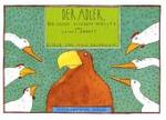 Der Adler, der nicht fliegen wollte （11. Aufl. 1998. 32 S. Mit zahlr. bunten Bild. 21.5 x 30 cm）